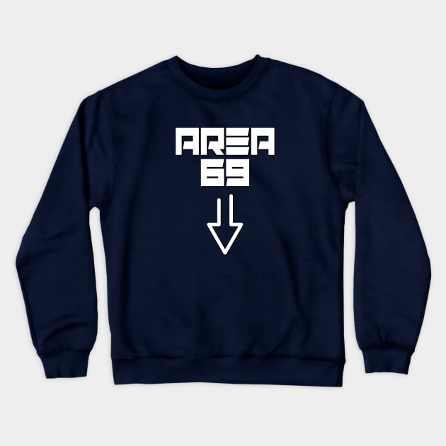 Area 69 Funny Alien tee science fiction Crewneck Sweatshirt by GreenGuyTeesStore